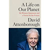 A Life on Our Planet: My Witness Statement and a Vision for the Future